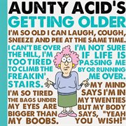 Aunty Acid's getting older cover image