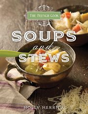 The French cook. Soups & stews cover image