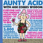Aunty Acid. With Age Comes Wisdom cover image
