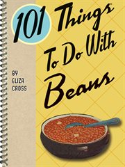 101 Things to do with Beans cover image