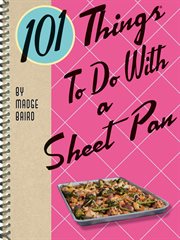 101 things to do with a sheet pan cover image
