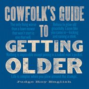 Cowfolk's Guide to Getting Older cover image