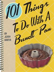 101 Things® to Do with a Bundt® Pan cover image