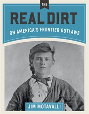 The Real Dirt on America's Frontier Outlaws cover image
