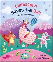 Llamacorn Saves the Day cover image