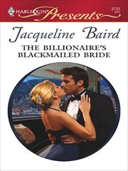 The Billionaire's Blackmailed Bride cover image