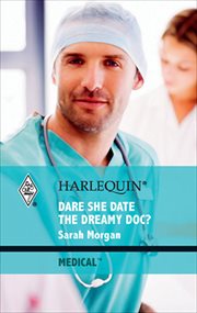 Dare she date the dreamy doc? cover image