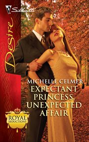 Expectant Princess, Unexpected Affair cover image