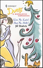 Kiss Me, Katie! and Hug Me, Holly! cover image