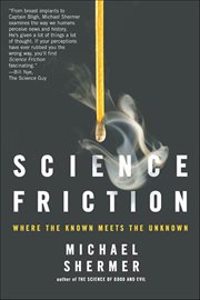 Science Friction : Where the Known Meets the Unknown cover image