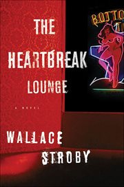 The Heartbreak Lounge : A Novel. Harry Rane Novels cover image