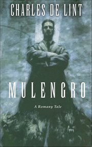 Mulengro : A Romany Tale. Newford cover image