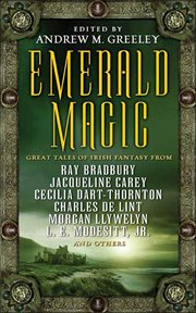 Emerald Magic : Great Tales of Irish Fantasy cover image