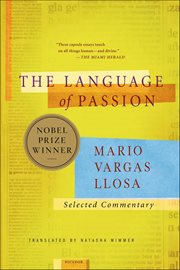 The Language of Passion : Selected Commentary cover image