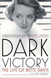 Dark Victory : The Life of Bette Davis cover image