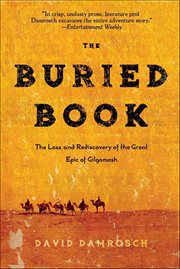 The Buried Book : The Loss and Rediscovery of the Great Epic of Gilgamesh cover image