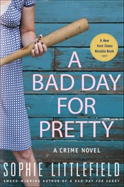 A Bad Day for Pretty : A Crime Novel cover image