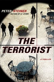The Terrorist : A Thriller. Louis Morgon Thrillers cover image