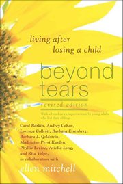 Beyond Tears : Living After Losing a Child cover image