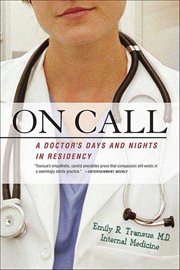 On Call : A Doctor's Days and Nights in Residency cover image