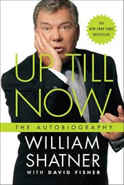 Up Till Now : The Autobiography cover image
