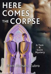 Here Comes the Corpse : Tom & Scott Mysteries cover image