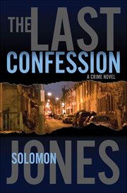 The Last Confession : A Crime Novel cover image
