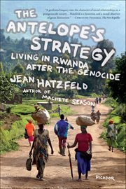 The Antelope's Strategy : Living in Rwanda After the Genocide cover image