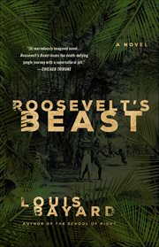 Roosevelt's Beast : A Novel cover image