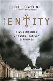 The Entity : Five Centuries of Secret Vatican Espionage cover image