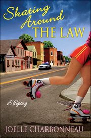 Skating Around the Law : A Mystery. Rebecca Robbins Mysteries cover image