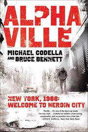 Alphaville : 1988, Crime, Punishment, and the Battle for New York City's Lower East Side cover image