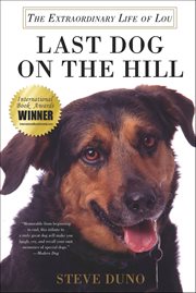 Last Dog on the Hill : The Extraordinary Life of Lou cover image