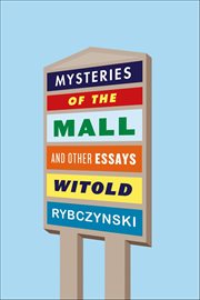 Mysteries of the Mall : And Other Essays cover image