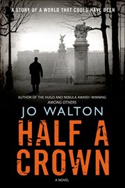 Half a Crown : A Novel cover image
