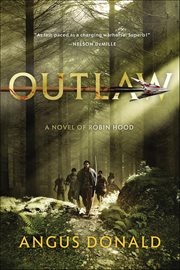 Outlaw : A Novel of Robin Hood. Outlaw Chronicles cover image