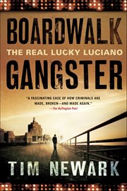 Boardwalk Gangster : The Real Lucky Luciano cover image