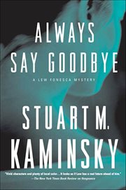 Always Say Goodbye : Lew Fonesca Mysteries cover image