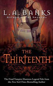 The Thirteenth : Vampire Huntress Legend cover image