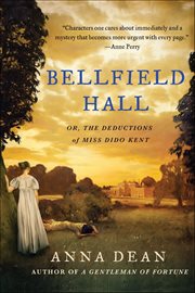 Bellfield Hall : Or, The Deductions of Miss Dido Kent cover image