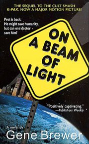 On a Beam of Light : A Novel. K-Pax cover image