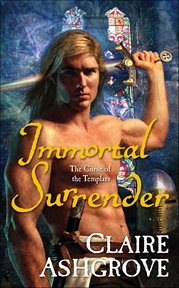 Immortal Surrender : Curse of the Templars cover image