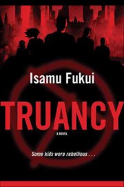 Truancy : A Novel cover image