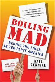 Boiling Mad : Behind the Lines in Tea Party America cover image