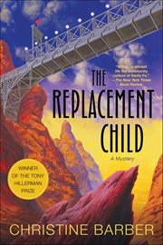 The Replacement Child : A Mystery. Gil Montoya & Lucy Newroe cover image