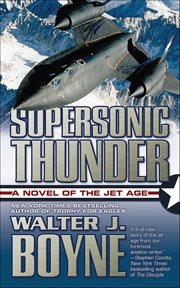 Supersonic Thunder : A Novel of the Jet Age cover image
