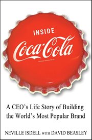 Inside Coca-Cola : A CEO's Secrets on Building the World's Most Popular Brand cover image