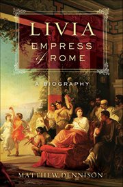 Livia, Empress of Rome : A Biography cover image