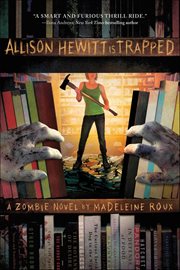 Allison Hewitt Is Trapped : A Zombie Novel cover image