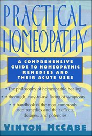 Practical Homeopathy : A Comprehensive Guide to Homeopathic Remedies and Their Acute Uses cover image